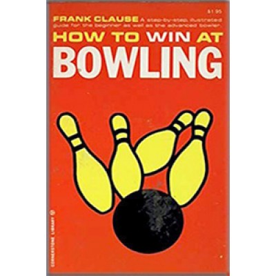How To Win At BOWLING