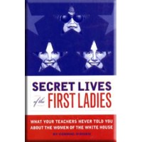 Secret Lives Of The First Ladies